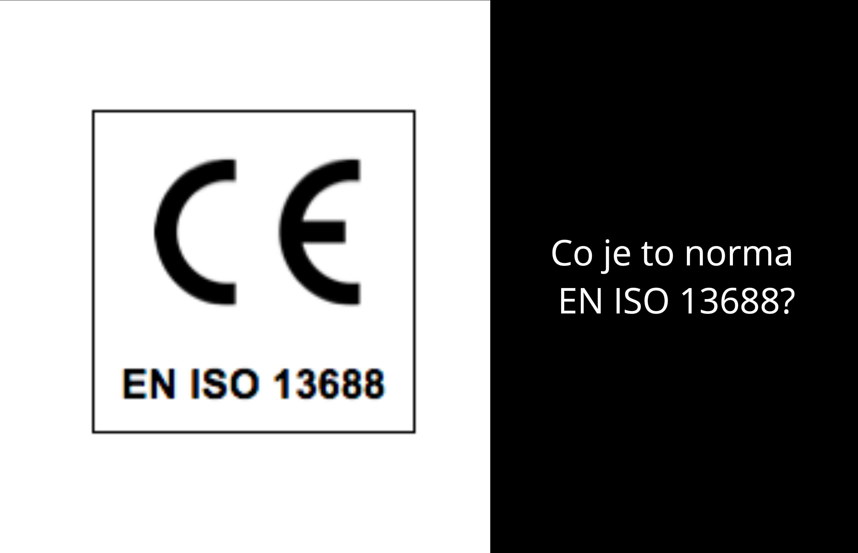 Co je to norma EN ISO 13688?